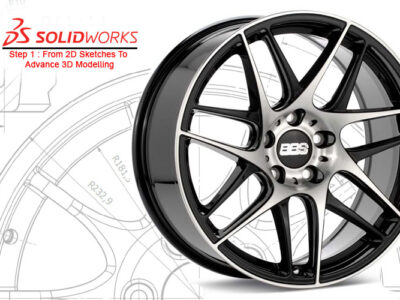 Solidworks Step 1 : From 2D Sketches To Advance 3D Modelling.
